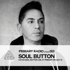 Soul Button - Primary Radio 003