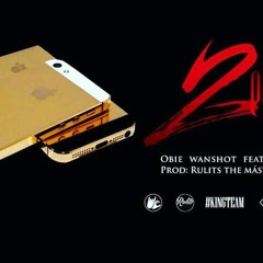 ObiewanShot - 2 Phones Ft. Nestty (Kevin Gate Remix) Prod. Rulits TMB