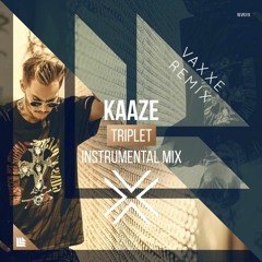 KAAZE - Triplet (Vaxxe Bootleg)