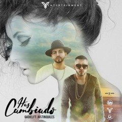 HAS CAMBIADO - GADIEL Ft. JUSTIN QUILES (REMIX - CARLITOS MIX)[DESCARGA EN BUY]