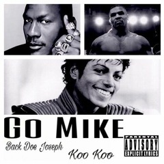 Go Mike - Back Doe Joseph & Koo Koo *Smash Bros Mixtape*