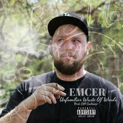 Emcer- "Unfamiliar Waste Of Words"