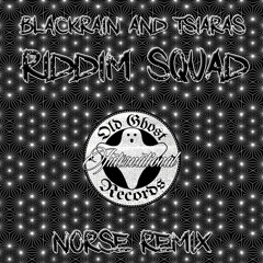 BLACKRAIN X TSIARAS- RIDDIM SQUAD (NORSE REMIX)