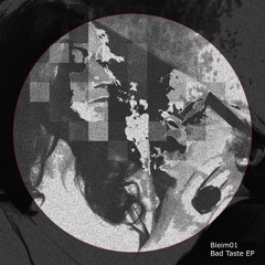 Bleim01 - Bad Taste EP