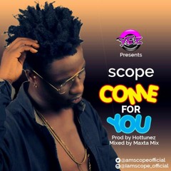 Scope_Come_For_You