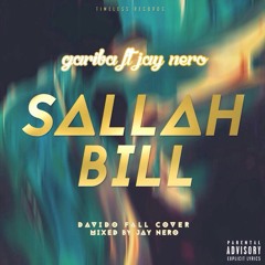 Gariba Ft Jay Nero -Sallah BiLL (Mix,By Jay Nero Muzik)