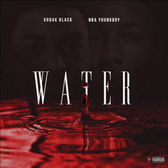 KODAK BLACK - Water (feat. NBA YoungBoy)