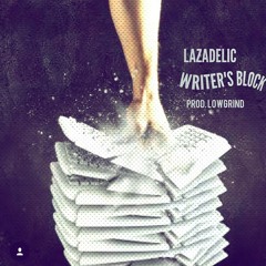 WRITER’S BLOCK (PROD. BY LOWGRIND)