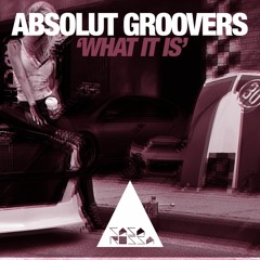 Absolut Groovers - What It Is [FREE DOWNLOAD - WELCOME TO CASA ROSSA]