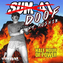 DJ Doof ft Ben Rushin Half Hour of Power