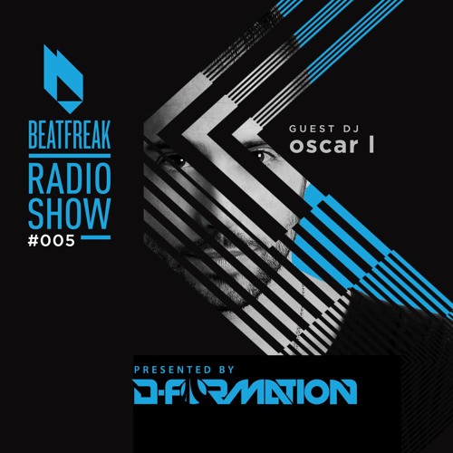 Beatfreak Radio Show By D-Formation #005 guest Oscar L