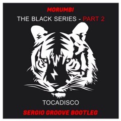 TOCADISCO - MORUMBI (SERGIO GROOVE BOOTLEG)