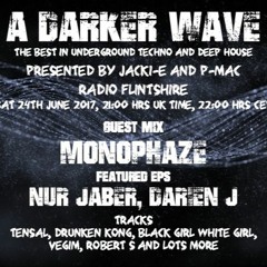 #123 A Darker Wave 24-06-2017 (guest mix MonoPhaze, featured EPs Nur Jaber, Darien J)