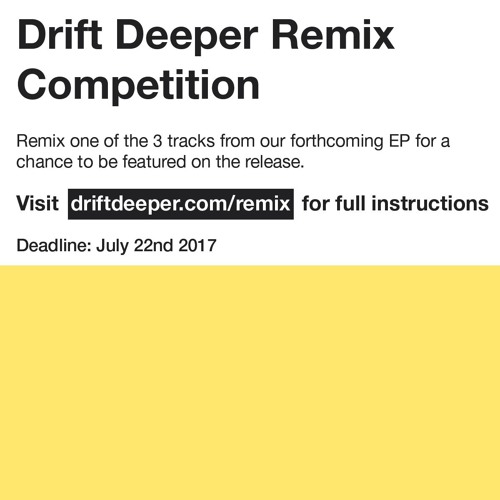 Drift Deeper Remix Competition 2017