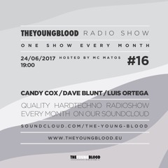 The Young Blood Radioshow #16 (Candy Cox, Dave Blunt, Luis Ortega and MC Matos)