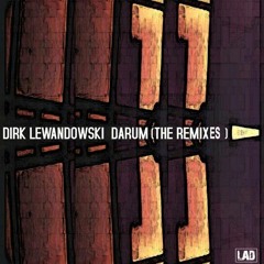 Dirk Lewandowski - Darum (Original Mix)
