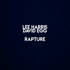 Rapture - Lee Harris & David Egg [FREE DOWNLOAD]