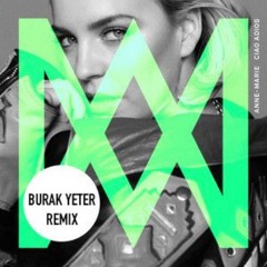 Anne-Marie - Ciao Adios (Burak Yeter Remix) (Extended Mix)