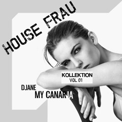 Djane My Canaria - House Frau Kollektion Vol. 1