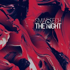 Smartech - The Night (Original Mix) Free Release OUT NOW