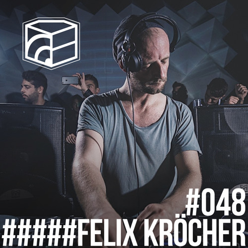 Felix Kröcher - Jeden Tag ein Set Podcast 048