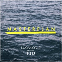 Luca Noale - Masterplan (feat. FJD)