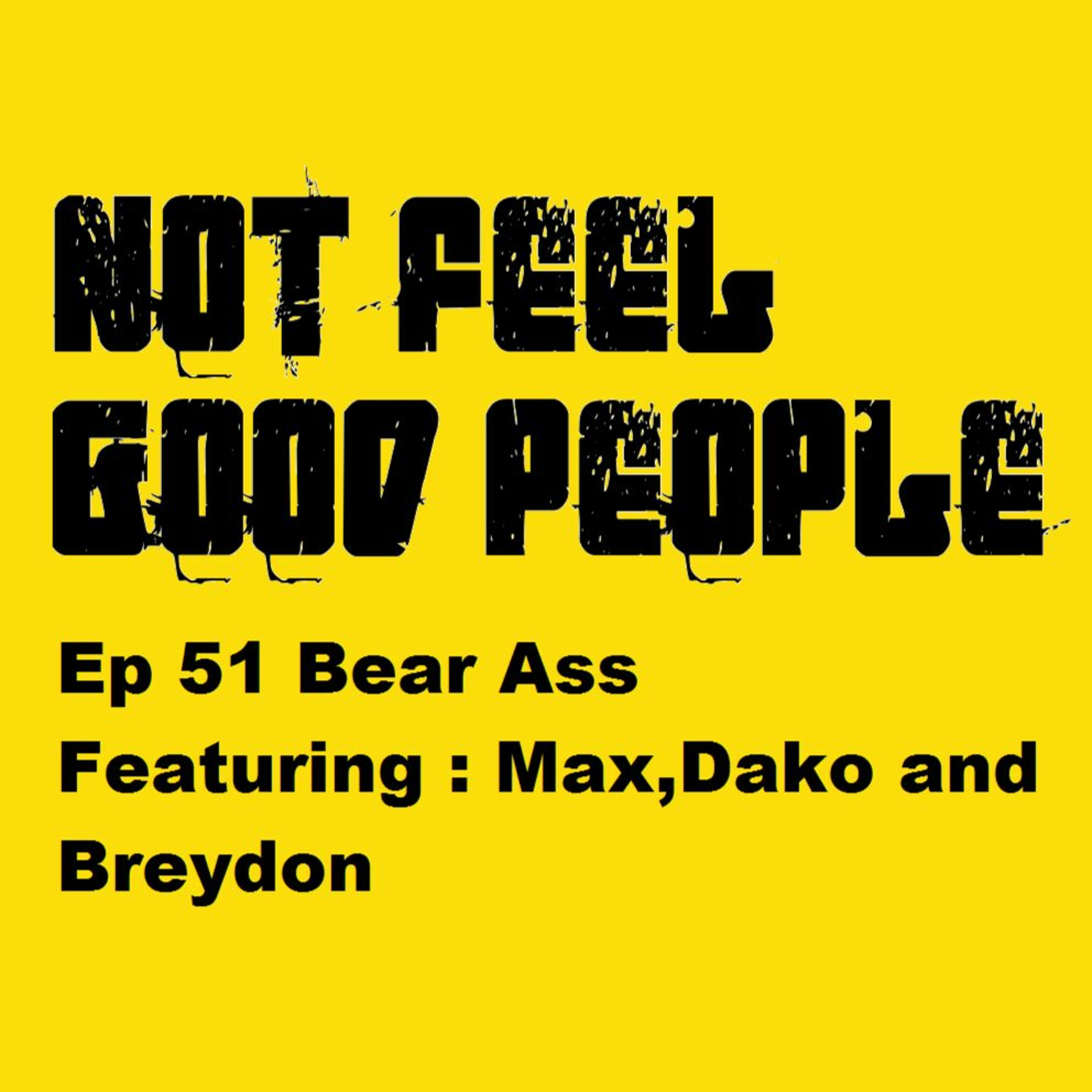 NFGP Ep 51 : Bear Ass episode artwork
