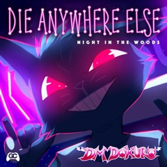 Die Anywhere Else Remix