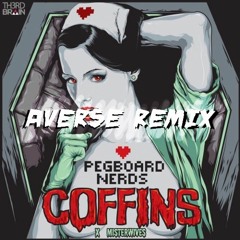 Pegboard Nerds x MisterWives - Coffins (Averse Remix)