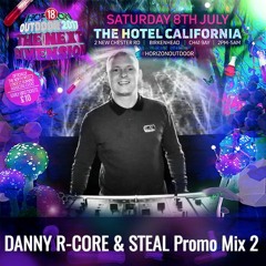 Danny r-core & MC Steal Horizon outdoor 2017 Promo Mix2 **FREE DOWNLOAD**
