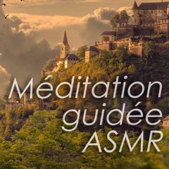 Méditation Guidée ASMR