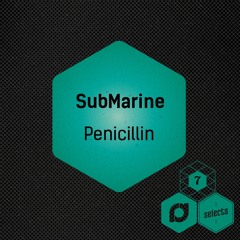 SubMarine - Penicillin (Noisia Radio S03E25)