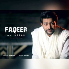 Faqeer Song By Ali Abbas!!!