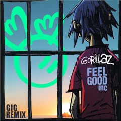 Gorillaz - Feel Good Inc (Gig Remix)