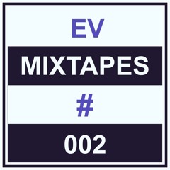 EV Mixtapes #002 S∆NKT ♥ W.I.R