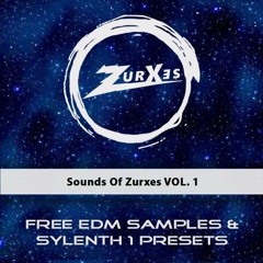 EDM Sample pack & Sylenth 1 Presets by Zurxes [BUY = FREE DOWNLOAD]