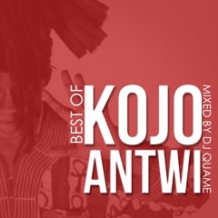 Best Of Kojo Antwi