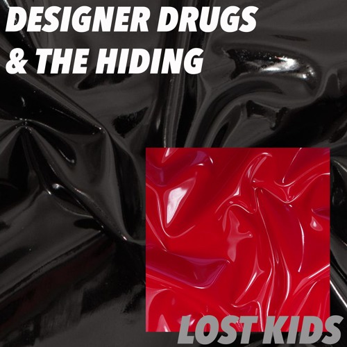 Designer Drugs + The Hiding - Lost Kids (feat. Stewart Winchester)