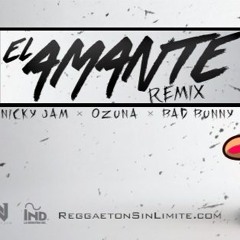 El Amante Remix - Nicky Jam Ft Ozuna & Bad Bunny  BY DJ JAMM
