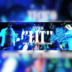 Tech'o - " LIT " [PROD. BY: 103 PRODUCTIONS]