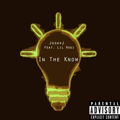 In The Know Ft. Lil Rogi
