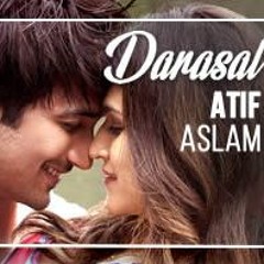Darasal - Atif Aslam | Raabta (New Song)