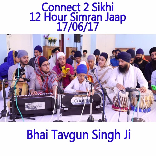 7 Bhai Tavgun Singh Ji - C2S 12 Hour Simran Jaap - 17.06.17