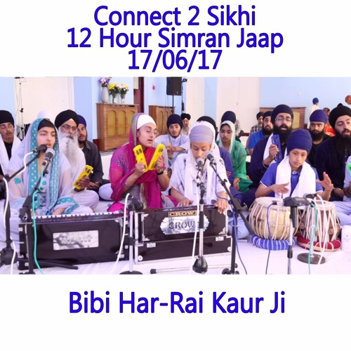 8 Bibi Har - Rai Kaur Ji - C2S 12 Hour Simran Jaap - 17.06.17