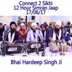13 Bhai Hardeep Singh Ji - C2S 12 Hour Simran Jaap - 17.06.17