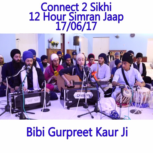 15 Bibi Gurpreet Kaur Ji - C2S 12 Hour Simran Jaap - 17.06.17