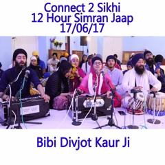 16 Bibi Divjot Kaur Ji - C2S 12 Hour Simran Jaap - 17.06.17