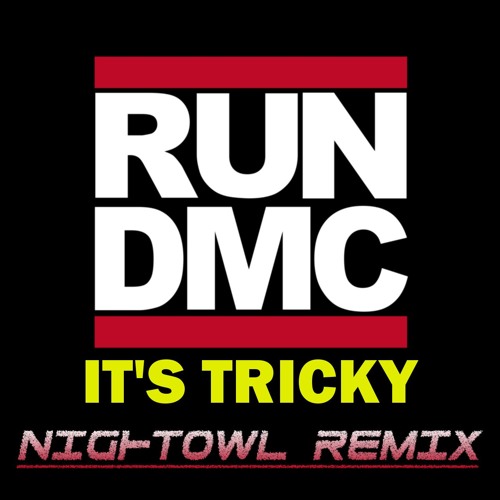 Run–D.M.C. - It's Tricky (Nightowl Remix)