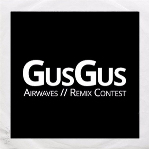 GusGus - Airwaves (Géraldine Kwik Remix)
