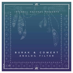Burak & Comert - Analog Filter (Original Mix)